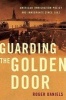 Guarding the Golden Door - American Immigration Policy and Immigrants Since 1882 (Paperback) - Roger Daniels Photo