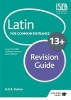 Latin for Common Entrance 13+ Revision Guide (Paperback) - NRR Oulton Photo