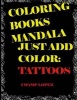 Coloring Books Mandala - Just Add Color - Tattoos: Coloring Books Mandala - Just Add Color: Tattoos (Paperback) - Champ Lopez Photo