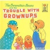 The Berenstain Bears and the Trouble with Grownups (Hardcover) - Stan Berenstain Photo