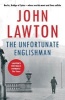 The Unfortunate Englishman (Paperback, Main) - John Lawton Photo