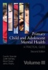 Primary Child and Adolescent Mental Health, v. 3 - A Practical Guide (Paperback, 1 New Ed) - Quentin Spender Photo