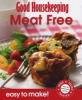 Good Housekeeping Easy to Make! Meat-Free Meals - Over 100 Triple-tested Recipes (Paperback) - Good Housekeeping Institute Photo