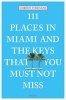 111 Places in Miami and the Keys That You Must Not Miss (Paperback) - Gordon Streisand Photo