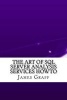 The Art of SQL Server Analysis Services Howto (Paperback) - James Graff Photo