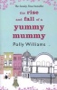 The Rise and Fall of a Yummy Mummy (Paperback, New ed) - Polly Williams Photo