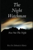 The Night Watchman - Fear Not the Night (Paperback) - Dr Deborah a Harris Photo