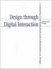 Design Through Digital Interaction (Paperback, New edition) - Chengzhi Peng Photo