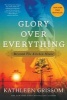 Glory Over Everything - Beyond the Kitchen House (Hardcover) - Kathleen Grissom Photo