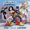 The Cold Caper! (DC Super Friends) (Paperback) - Courtney Carbone Photo