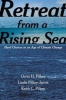 Retreat from a Rising Sea - Hard Choices in an Age of Climate Change (Hardcover) - Orrin H Pilkey Photo