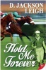 Hold Me Forever (Paperback) - D Jackson Leigh Photo