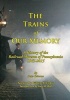 The Trains of Our Memory - A History of the Railroad Museum of Pennsylvania (Paperback) - Peter Osborne Photo