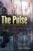 The Pulse - A Novel of Surviving the Collapse of the Grid (Paperback) - Scott B Williams Photo