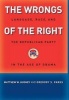 The Wrongs of the Right - Language, Race, and the Republican Party in the Age of Obama (Hardcover) - Gregory S Parks Photo