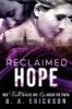 Reclaimed Hope - Her Truth Is a Lie. His Lie Holds the Truth (Paperback) - B a Erickson Photo