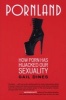 Pornland - How Porn Has Hijacked Our Sexuality (Paperback) - Gail Dines Photo