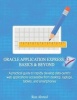 Oracle Application Express 5.1 Basics & Beyond - A Practical Guide to Rapidly Develop Data-Centric Web Applications Accessible from Desktop, Laptops, Tablets, and Smartphones (Paperback) - Riaz Ahmed Photo