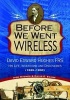 Before We Went Wireless - David Edward Hughes, His Life, Inventions and Discoveries 1831-1900 (Hardcover) - Ivor Hughes Photo