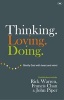 Thinking. Loving. Doing. - Glorify God with Heart and Mind (Paperback) - Rick Warren Photo