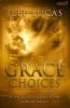 Grace Choices - Walking in Step with the God of Grace (Paperback) - Jeff Lucas Photo