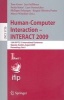 Human-Computer Interaction - INTERACT 2009, Part I - 12th IFIP TC 13 International Conference, Uppsala, Sweden, August 24-28, 2009, Proceedings (Paperback) - Tom Gross Photo