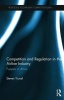 Competition and Regulation in the Airline Industry - Puppets in Chaos (Paperback) - Steven Truxal Photo