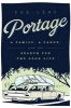 Portage - A Family, a Canoe, and the Search for the Good Life (Paperback) - Sue Leaf Photo