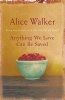 Anything We Love Can be Saved (Paperback, New ed) - Alice Walker Photo