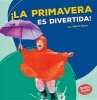 La Primavera Es Divertida! (Spring Is Fun!) (English, Spanish, Paperback) - Walt K Moon Photo