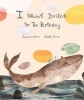 I Wasnt Invited to the Birthday (Hardcover) - Susanna Isern Photo