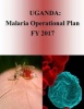 Uganda - Malaria Operational Plan Fy 2017 (President's Malaria Initiative) (Paperback) - United States Agency for International D Photo