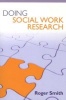 Doing Social Work Research (Paperback) - Rogers Smith Photo