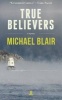 True Believers (Paperback) - Michael Blair Photo