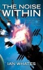 The Noise within (Paperback) - Ian Whates Photo