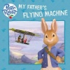 My Father's Flying Machine (Paperback) - Warne Photo