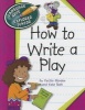 How to Write a Play (Paperback) - Cecilia Roth Minden Photo