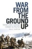 War from the Ground Up - Twenty-First-Century Combat as Politics (Paperback) - Emile Simpson Photo