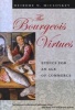 The Bourgeois Virtues - Ethics for an Age of Commerce (Paperback) - Deirdre McCloskey Photo