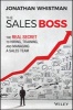 The Sales Boss - The Real Secret to Hiring, Training and Managing a Sales Team (Hardcover) - Johnathan Whistman Photo