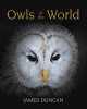 Owls of the World (Hardcover) - Jim Duncan Photo