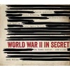 World War II in Secret (Hardcover) - Gavin Mortimer Photo