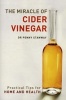 The Miracle of Cider Vinegar - Practical Tips for Home and Health (Paperback) - Penny Stanway Photo