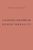 A Natural History of Human Morality (Hardcover) - Michael Tomasello Photo