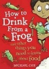 How to Drink from a Frog - And Other Things You Need to Know About Food (Paperback) - Michael Cox Photo