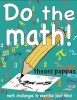 Do the Math! - Math Challenges to Exercise Your Mind (Paperback) - Theoni Pappas Photo