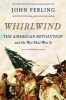 Whirlwind - The American Revolution and the War That Won it (Paperback) - John Ferling Photo