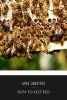 How to Keep Bees (Paperback) - Anna Botsford Comstock Photo