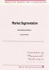 Market Segmentation - An Introduction and Review (Paperback) - Dr Steven Struhl Photo