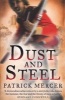 Dust and Steel (Paperback) - Patrick Mercer Photo